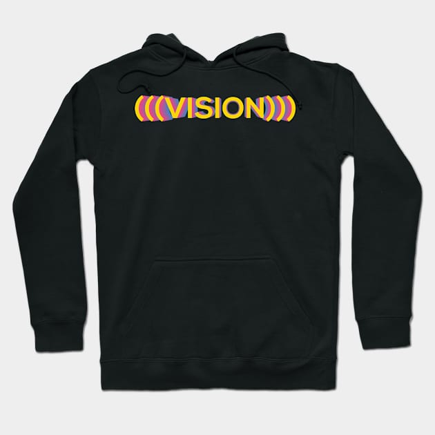 VISION (text) Hoodie by JosanDSGN